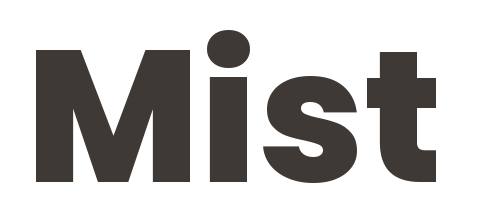 Mist